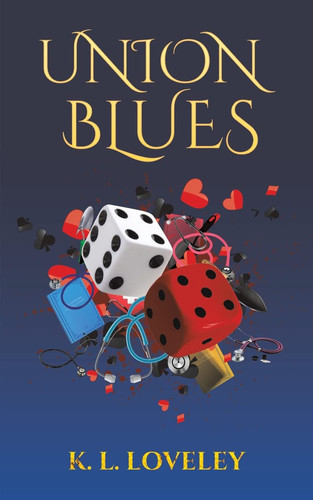 Union Blues by K. L. LOVELEY