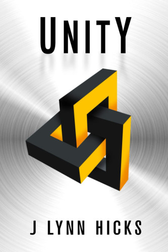 Unity A Young Adult Dystopian Thriller (Clarity Chronicles, Book 4) by J. Lynn Hicks