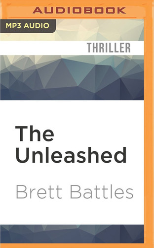 Unleashed, The (Jonathan Quinn Thriller) by Brett Battles