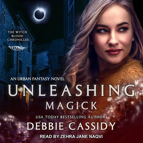 Unleashing Magick: an Urban Fantasy Novel by Debbie Cassidy