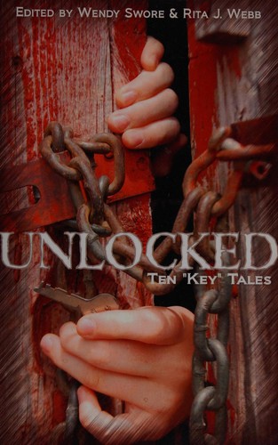 Unlocked by Wendy Swore