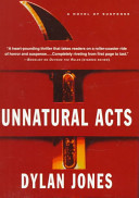 Unnatural Acts by Jones, Dylan