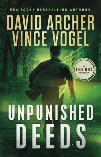 Unpunished Deeds A Peter Black Thriller by David Archer