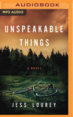 Unspeakable Things by Lourey, Jess
