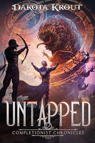 Untapped An Epic Fantasy LitRPG Adventure by Dakota Krout