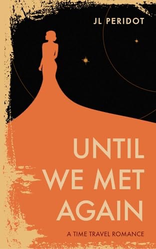 Until We Met Again by JL Peridot