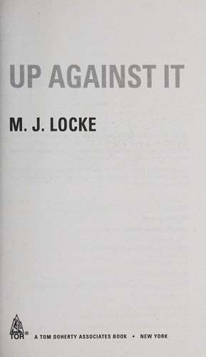 Up against it by M. J. Locke