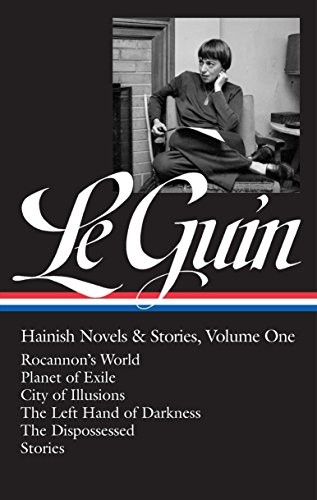 Ursula K. Le Guin: Hainish Novels and Stories Vol. 1 (LOA #296): Rocannon's World / Planet of Exile / City of Illusions / The Left Hand of  Darkness / ... of America Ursula K. Le Guin Edition) by Ursula K. Le Guin