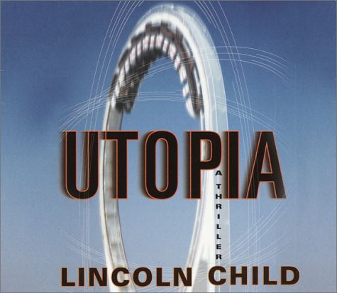 Utopia: A Thriller by Child, Lincoln