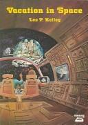 Vacation in space by Leo P. Kelley