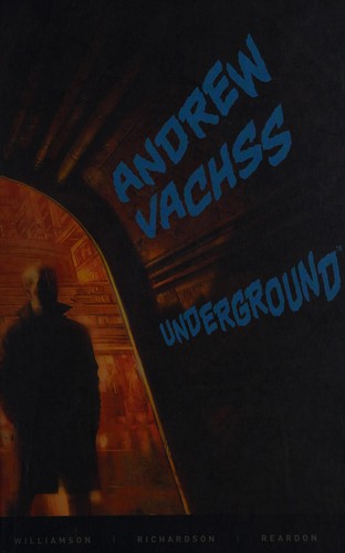 Vachss: underground by Andrew H. Vachss