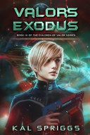 Valor's Exodus by Kal Spriggs