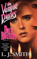 Vampire Diaries #4: Dark Reunion by L. J. Smith
