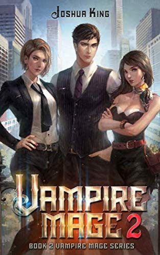 Vampire Mage 2 An Urban Fantasy Harem by Joshua King