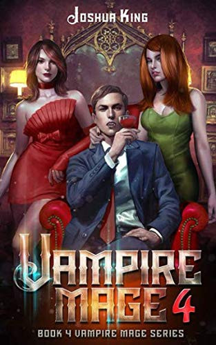 Vampire Mage 4 An Urban Fantasy Harem by Joshua King