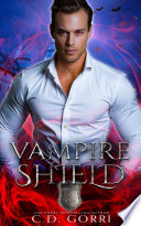 Vampire Shield by C.D. Gorri