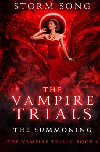 Vampire Trials: the Summoning A Reverse Harem Fantasy Novel by Storm Song