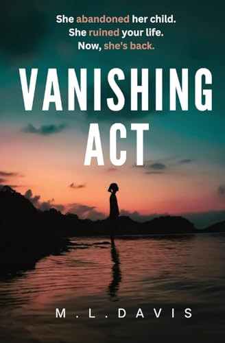 Vanishing Act by M L. Davis