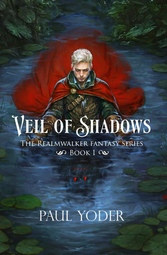 Veil of Shadows: The Realmwalker fantasy series by Yoder, Paul