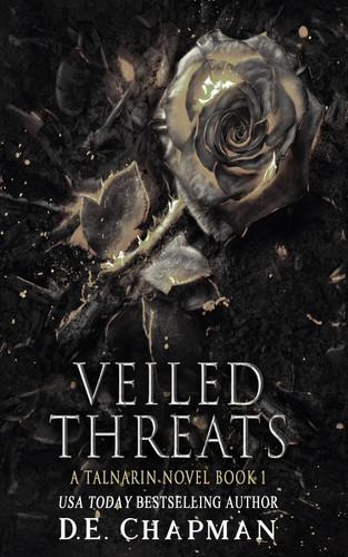 Veiled Threats A High Fantasy Romance Prequel by D. E. Chapman