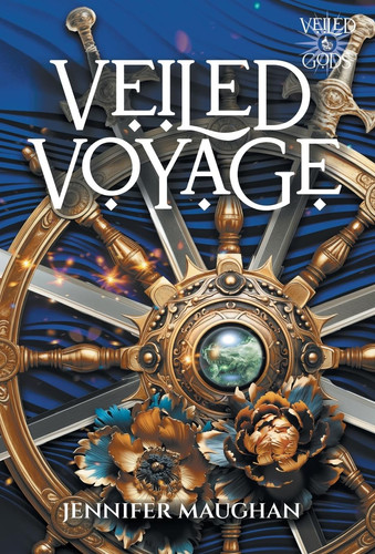 Veiled Voyage An Action Adventure Fantasy Romance by Jennifer Maughan