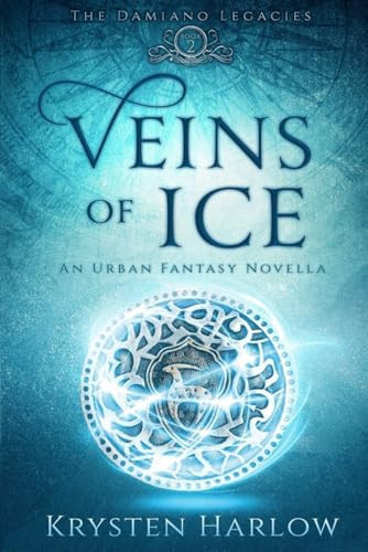 Veins of Ice: An Urban Fantasy Novella (The Damiano Legacies) by Harlow, Krysten