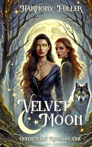 Velvet Moon A Sapphic Fantasy Romance by HARMONY. FULLER