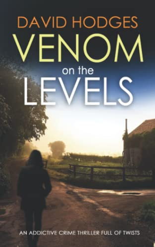 VENOM ON THE LEVELS an addictive crime thriller full of twists (Detective Kate Hamblin Mystery) by HODGES, DAVID