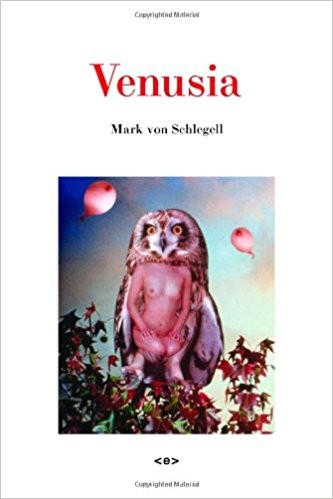 Venusia (Semiotext(e) / Native Agents) by Mark von Schlegell