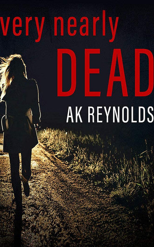 Very Nearly Dead by Reynolds, A. K.