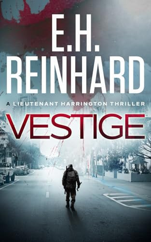 Vestige (The Nash Harrington Crime Thriller Series) by Reinhard, E.H.