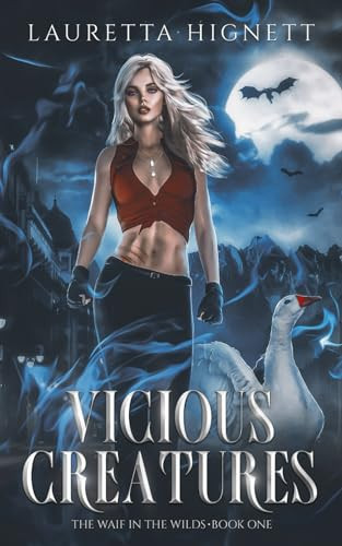 Vicious Creatures A Fun, Fast-Paced Urban Fantasy by Lauretta Hignett