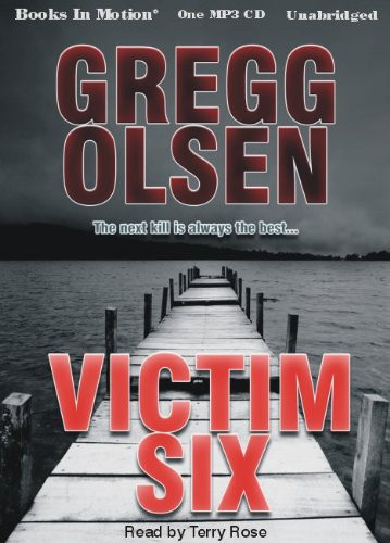 Victim Six by Gregg Olsen (Sheriff Detective Kendall Stark Series, Book 1) from Books In Motion.com by Gregg Olsen