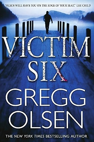 Victim Six by Gregg Olsen