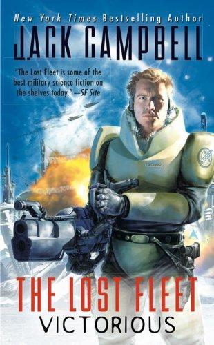 Victorious (The Lost Fleet, Book 6 of 6) by Jack Campbell