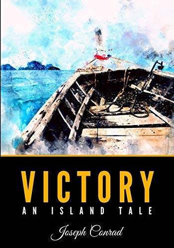 Victory An Island Tale by Joseph Conrad