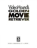 Videohound's Golden Movie Retriever, 1995 by Gale Group
