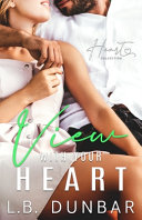View With Your Heart by L B Dunbar