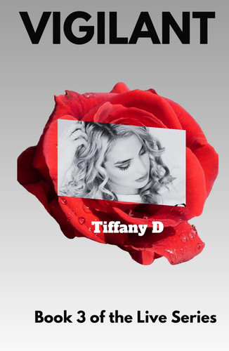 Vigilant: An Adult Thriller (The Live Series) by D, Tiffany