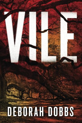 Vile by Deborah Dobbs
