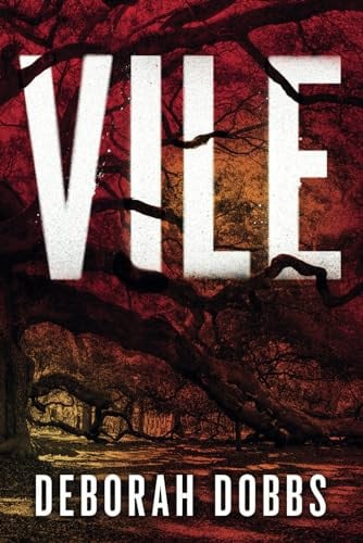 VILE by Dobbs, Deborah