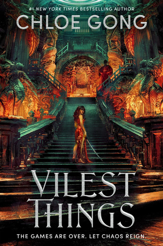 Vilest Things: the fiercely addictive and gripping sequel to the epic fantasy romance sensation Immortal Longings (Flesh and False Gods) by Chloe Gong