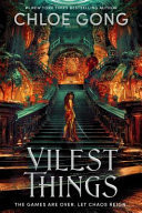 Vilest Things The Fiercely Addictive and Gripping Sequel to the Epic Fantasy Sensation Immortal Longings by Chloe Gong