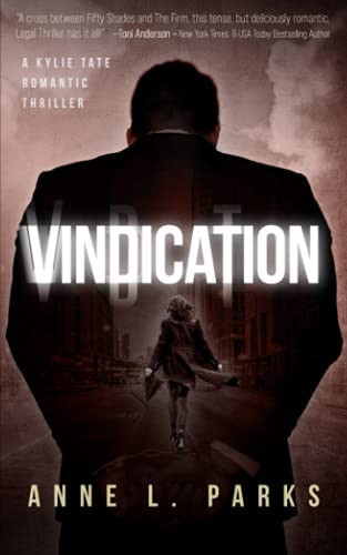 Vindication A Romantic Thriller by ANNE L. PARKS