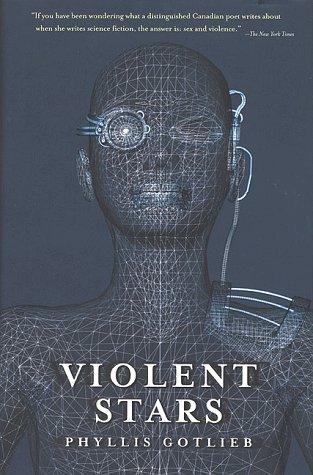 Violent stars by Phyllis Gotlieb