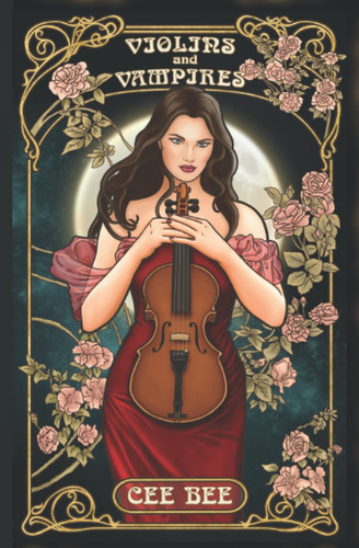 Violins and Vampires Adult Fantasy Romance by Cee Bee