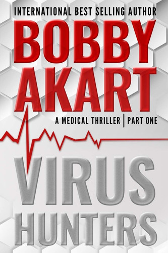 Virus Hunters 1 A Medical Thriller by Harper Randolph