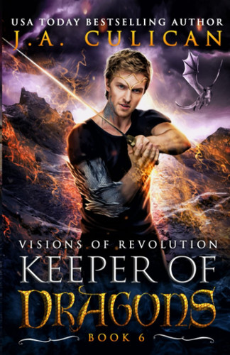 Visions of Revolution Dragon Shifter Fantasy by J. A. CULICAN