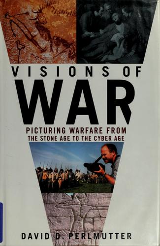 Visions of war by David D. Perlmutter