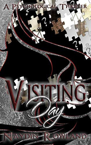 Visiting Day A Psychological Thriller by Naydin Rowland